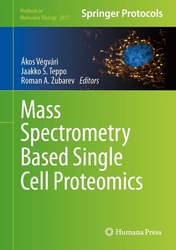 Mass Spectrometry Based Single Cell Proteomics: 2817 (Methods in Molecular Biology, 2817)