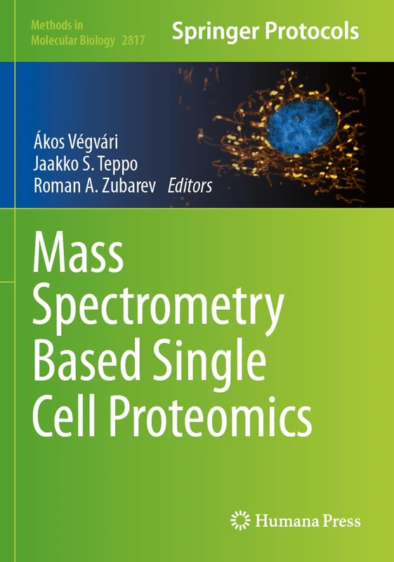 Mass Spectrometry Based Single Cell Proteomics (Methods in Molecular Biology, 2817)