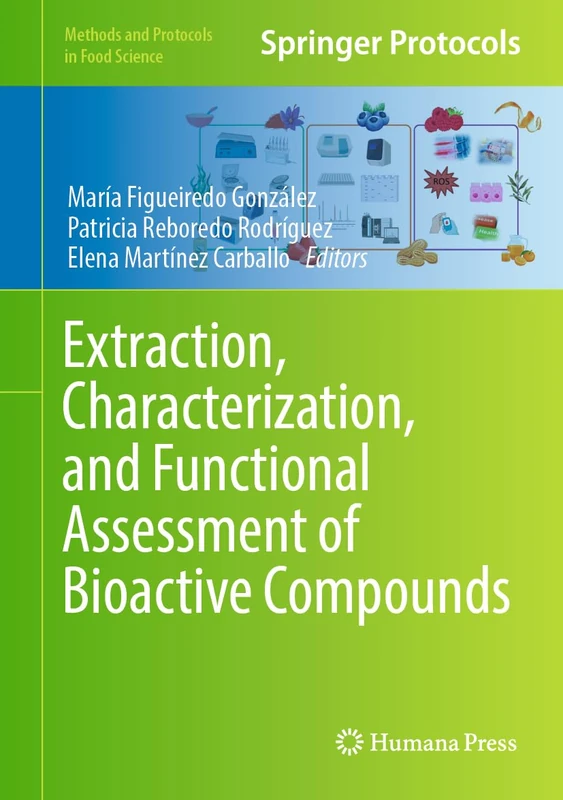 Extraction, Characterization, and Functional Assessment of Bioactive Compounds (Methods and Protocols in Food Science)
