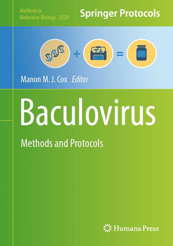 Baculovirus: Methods and Protocols: 2829 (Methods in Molecular Biology, 2829)
