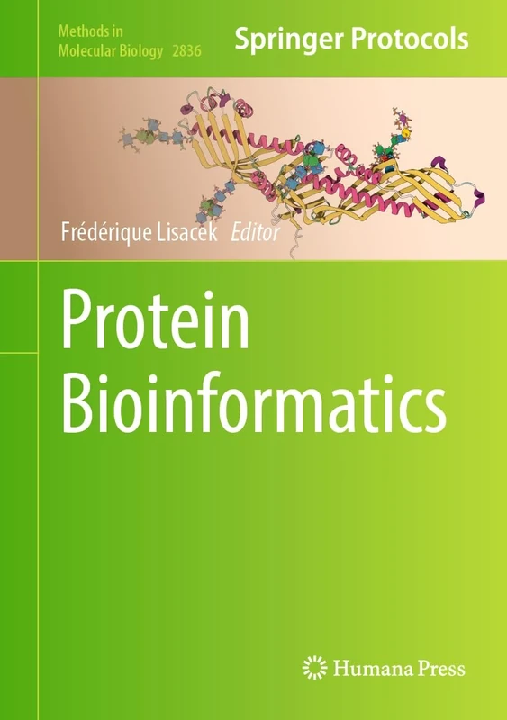 Protein Bioinformatics: 2836 (Methods in Molecular Biology, 2836)
