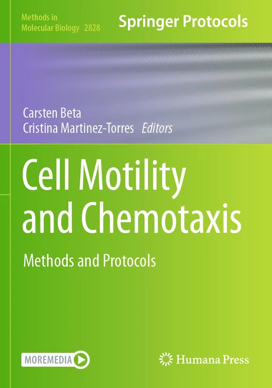 Cell Motility and Chemotaxis: Methods and Protocols (Methods in Molecular Biology, 2828)
