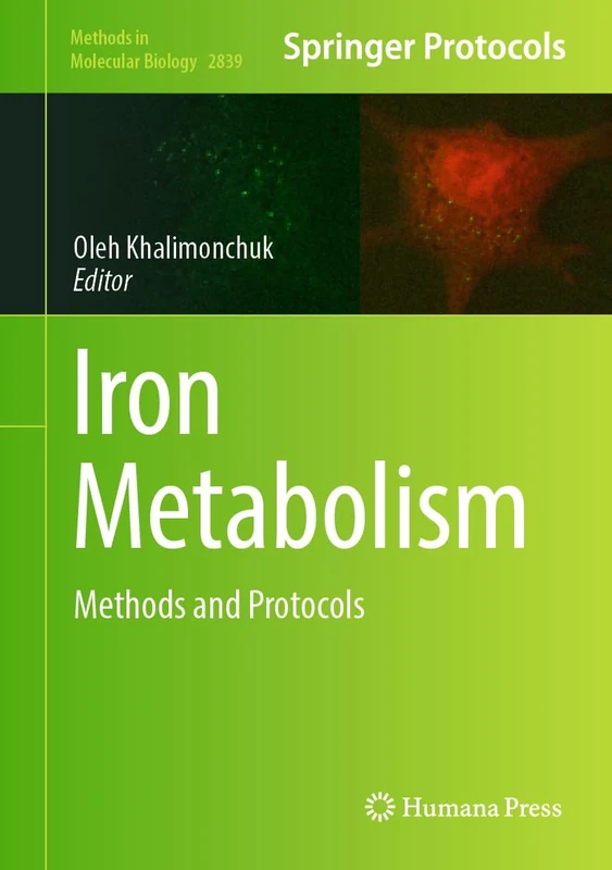 Iron Metabolism: Methods and Protocols: 2839 (Methods in Molecular Biology, 2839)