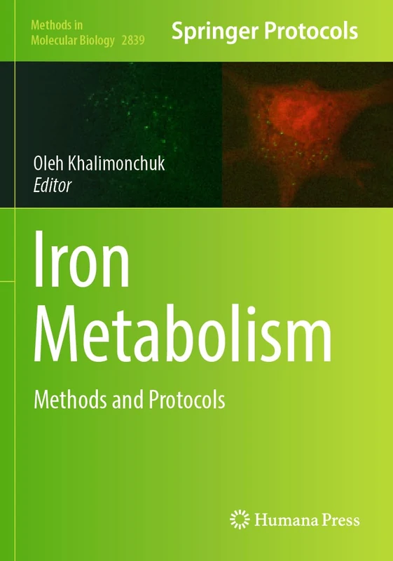 Iron Metabolism: Methods and Protocols (Methods in Molecular Biology, 2839)