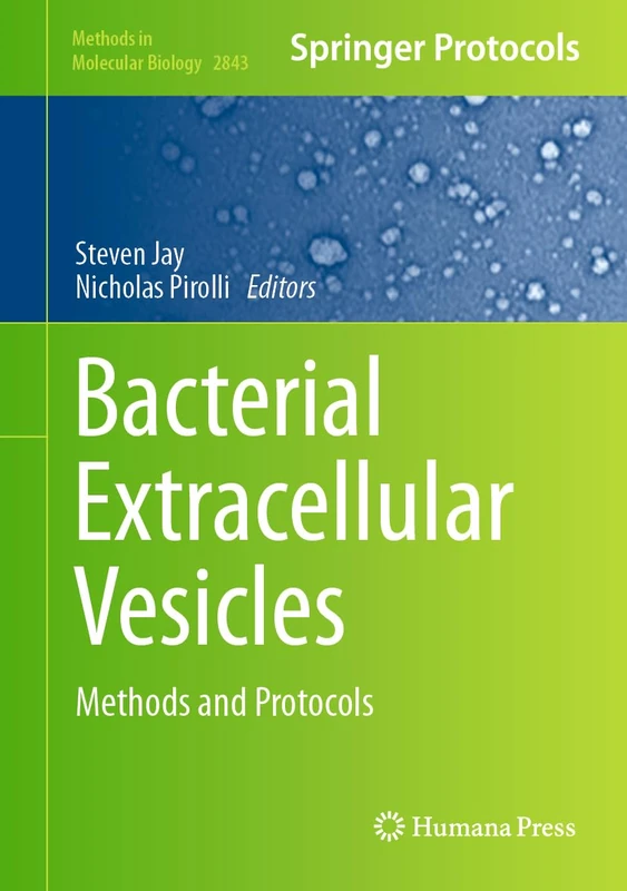 Bacterial Extracellular Vesicles: Methods and Protocols: 2843 (Methods in Molecular Biology, 2843)
