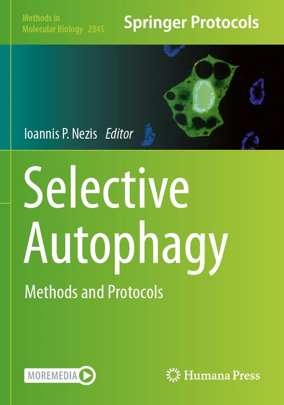 Selective Autophagy: Methods and Protocols (Methods in Molecular Biology, 2845)