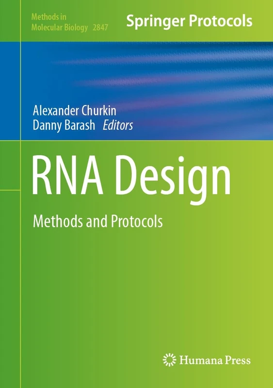 RNA Design: Methods and Protocols: 2847 (Methods in Molecular Biology, 2847)