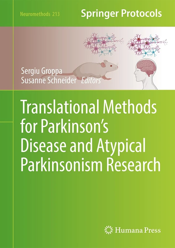 Translational Methods for Parkinson’s Disease and Atypical Parkinsonism Research: 213 (Neuromethods, 213)