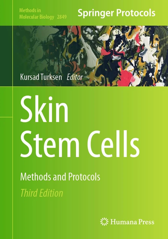 Humana Skin Stem Cells: Methods and Protocols 2849 Book