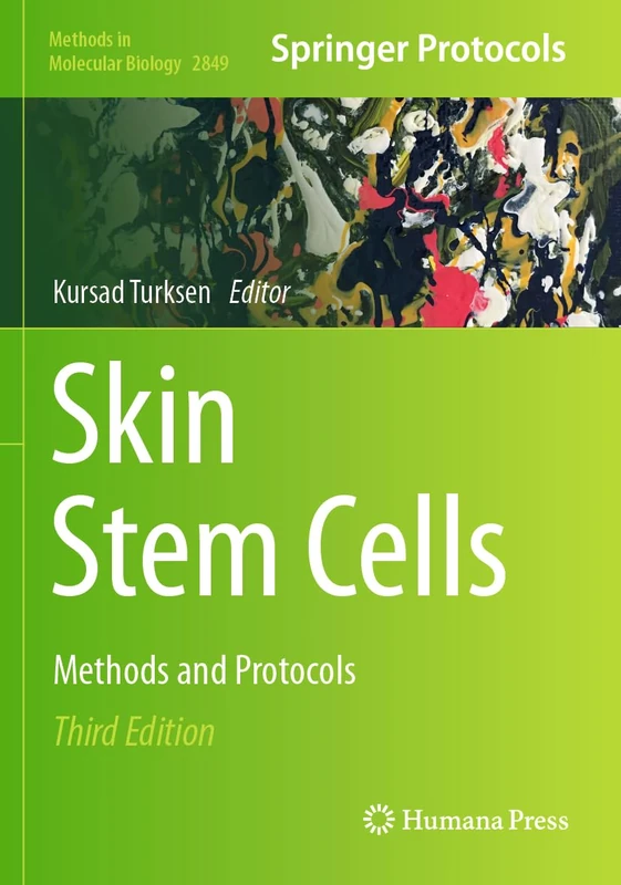 Skin Stem Cells: Methods and Protocols (Methods in Molecular Biology, 2849)