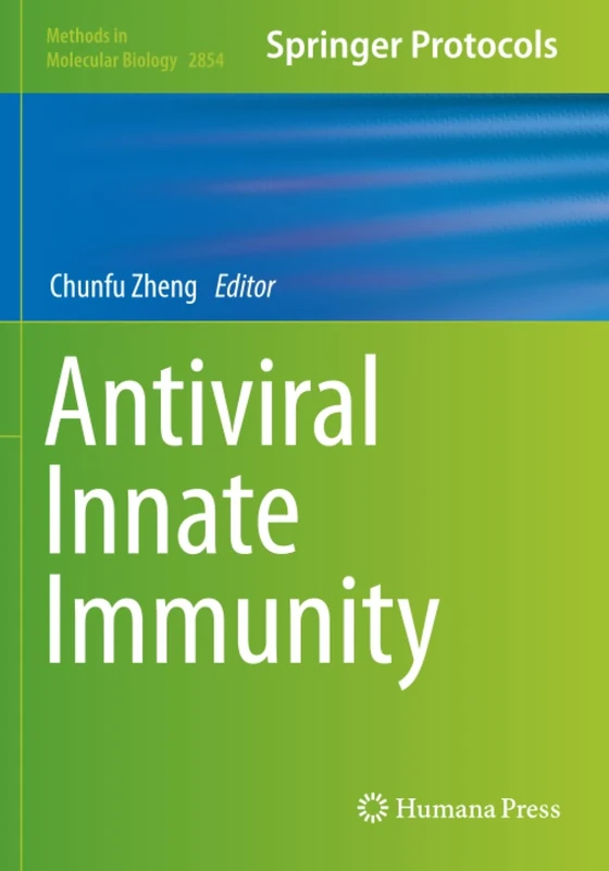 Antiviral Innate Immunity (Methods in Molecular Biology, 2854)