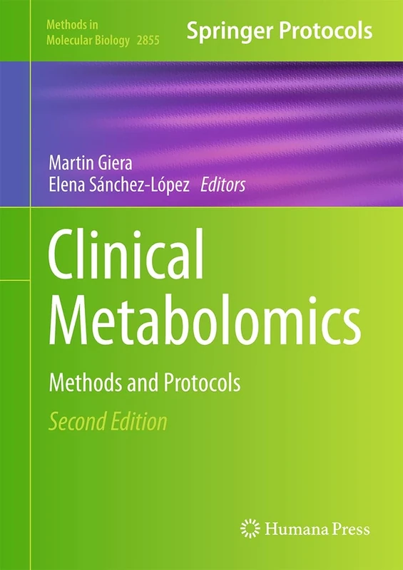 Clinical Metabolomics: Methods and Protocols: 2855 (Methods in Molecular Biology, 2855)