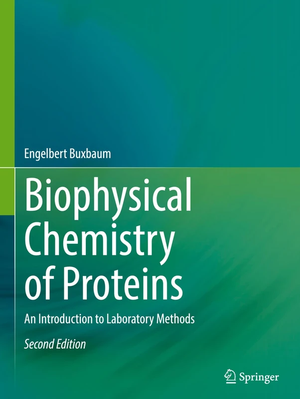 Biophysical Chemistry of Proteins: An Introduction to Laboratory Methods