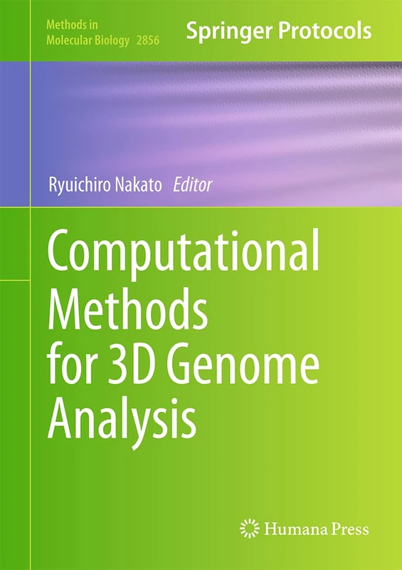 Computational Methods for 3D Genome Analysis: 2856 (Methods in Molecular Biology, 2856)