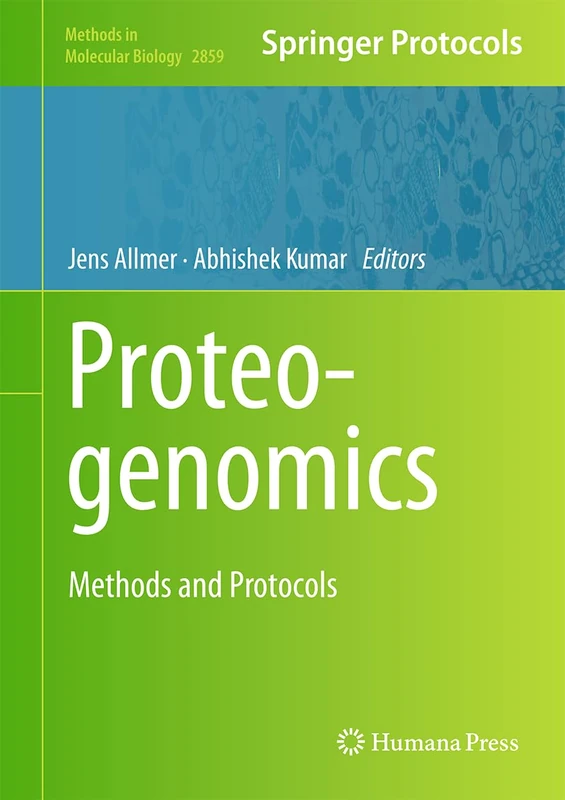 Proteogenomics: Methods and Protocols: 2859 (Methods in Molecular Biology, 2859)