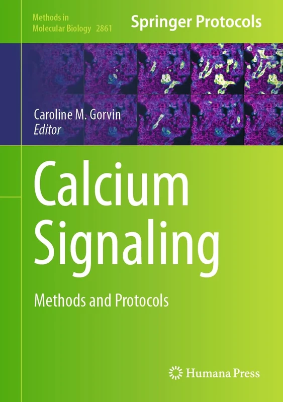 Calcium Signaling: Methods and Protocols: 2861 (Methods in Molecular Biology, 2861)
