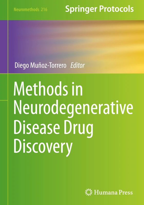 Methods in Neurodegenerative Disease Drug Discovery: 216 (Neuromethods, 216)
