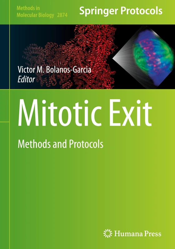 Humana Mitotic Exit: Methods and Protocols 2874 Book