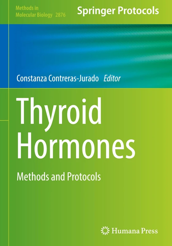 Thyroid Hormones: Methods and Protocols: 2876 (Methods in Molecular Biology, 2876)