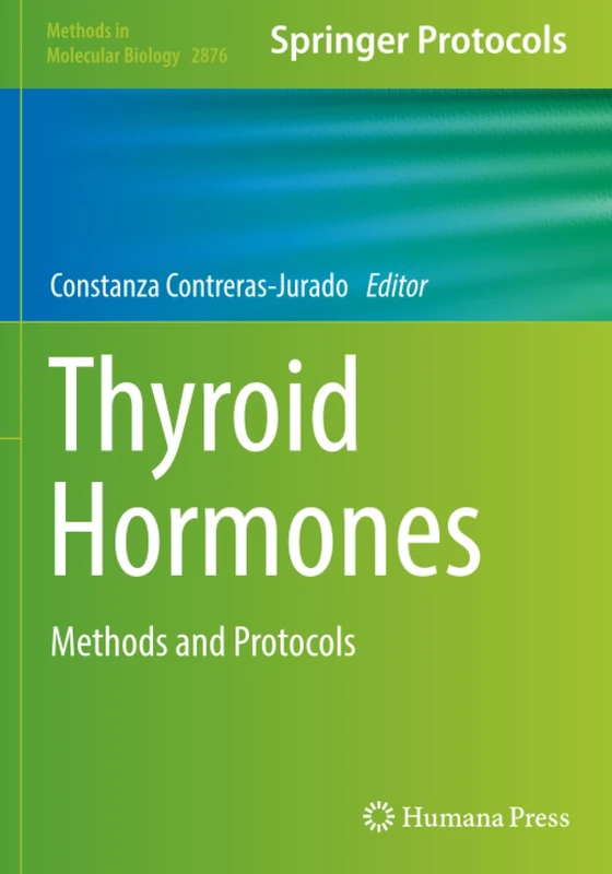 Thyroid Hormones: Methods and Protocols (Methods in Molecular Biology)