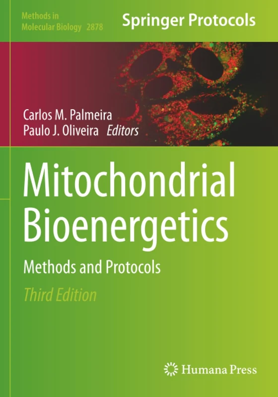 Mitochondrial Bioenergetics: Methods and Protocols (Methods in Molecular Biology)