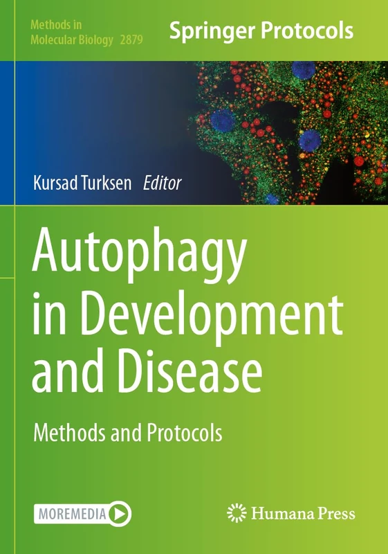 Autophagy in Development and Disease: Methods and Protocols (Methods in Molecular Biology, 2879)