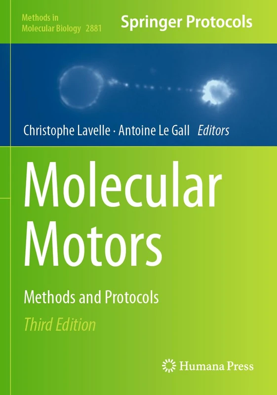 Molecular Motors: Methods and Protocols (Methods in Molecular Biology, 2881)
