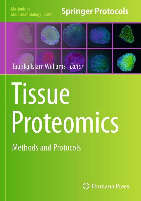 Tissue Proteomics: Methods and Protocols (Methods in Molecular Biology, 2884)
