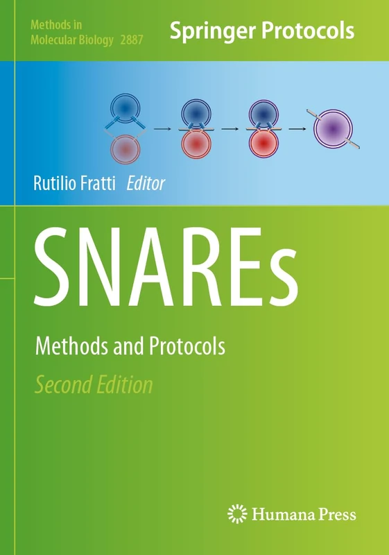 SNAREs: Methods and Protocols (Methods in Molecular Biology, 2887)