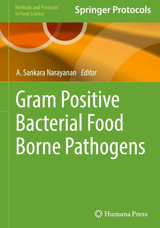 Gram Positive Bacterial Food Borne Pathogens (Methods and Protocols in Food Science)