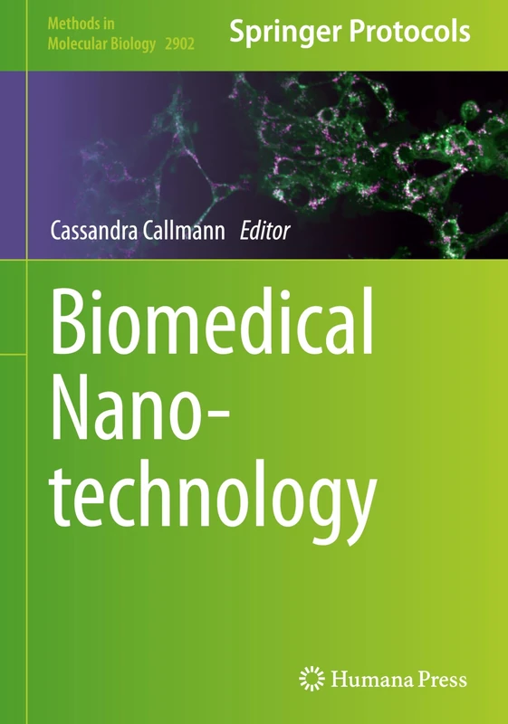 Biomedical Nanotechnology: 2902 (Methods in Molecular Biology, 2902)