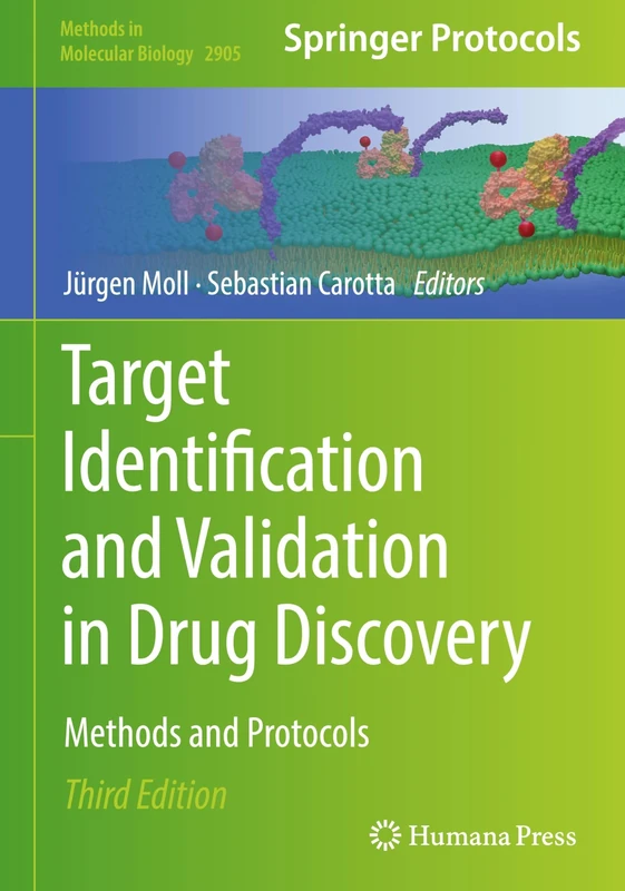 Target Identification and Validation in Drug Discovery: Methods and Protocols: 2905 (Methods in Molecular Biology, 2905)
