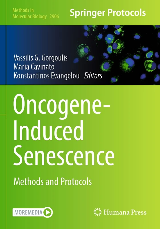 Oncogene-Induced Senescence: Methods and Protocols (Methods in Molecular Biology, 2906) - Image 1
