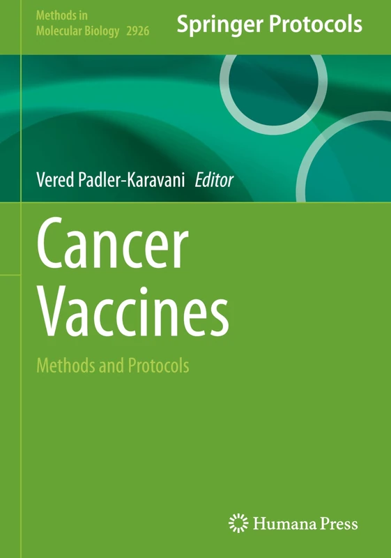 Cancer Vaccines: Methods and Protocols: 2926 (Methods in Molecular Biology, 2926)