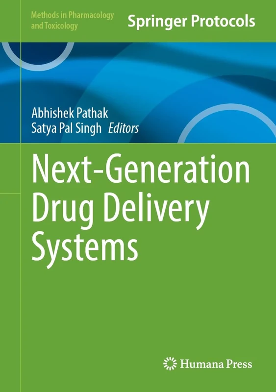 Next-Generation Drug Delivery Systems (Methods in Pharmacology and Toxicology)