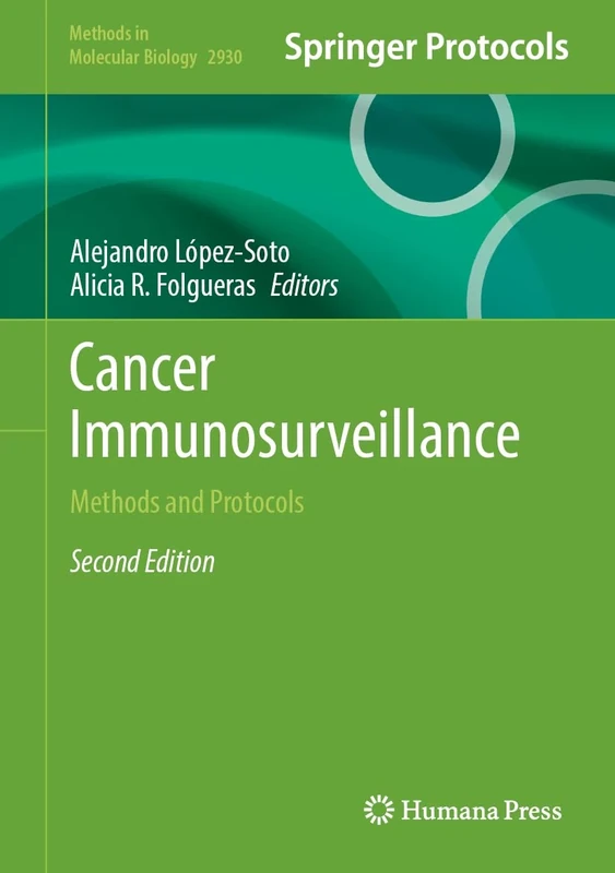Cancer Immunosurveillance: Methods and Protocols: 2930 (Methods in Molecular Biology, 2930)