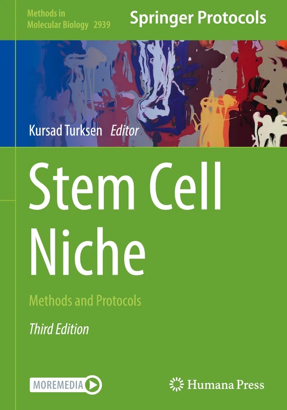 Stem Cell Niche: Methods and Protocols: 2939 (Methods in Molecular Biology, 2939)
