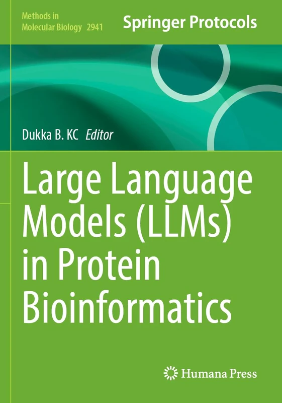 Large Language Models (LLMs) in Protein Bioinformatics (Methods in Molecular Biology, 2941)
