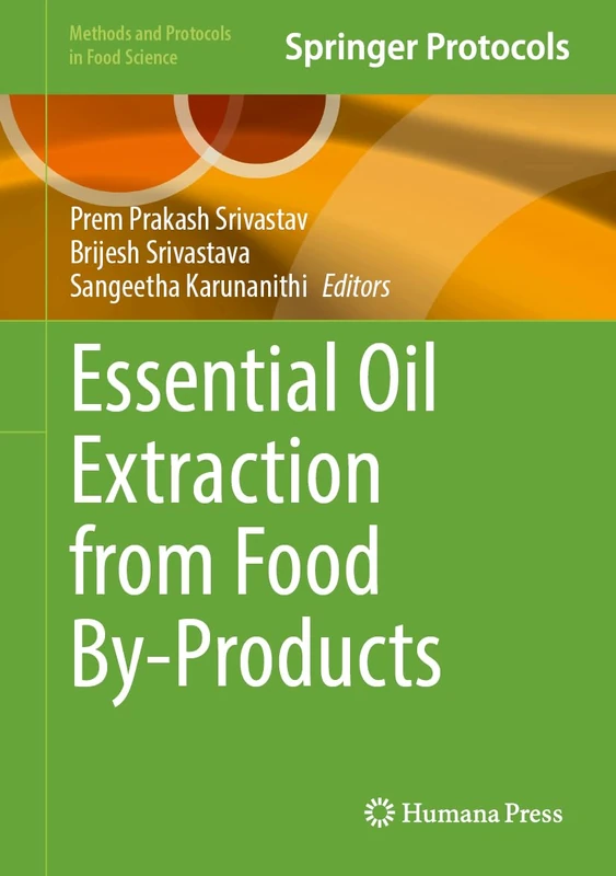 Essential Oil Extraction from Food By-Products (Methods and Protocols in Food Science)