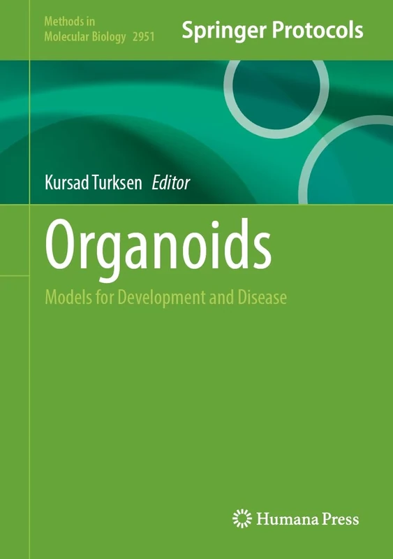 Organoids: Models for Development and Disease: 2951 (Methods in Molecular Biology, 2951)
