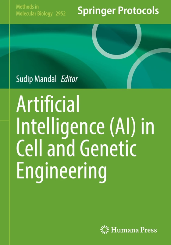 Artificial Intelligence (AI) in Cell and Genetic Engineering: 2952 (Methods in Molecular Biology, 2952) - Image 1