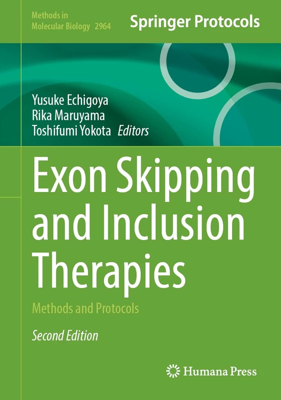 Exon Skipping and Inclusion Therapies: Methods and Protocols: 2964 (Methods in Molecular Biology, 2964)