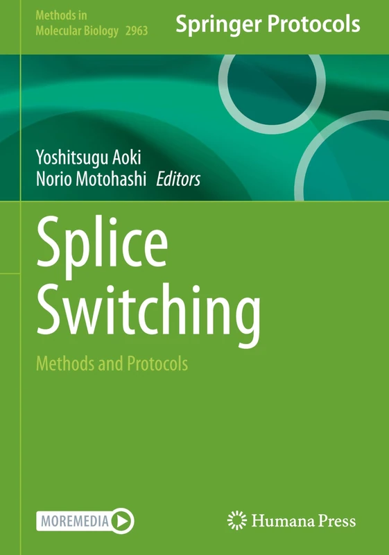 Splice Switching: Methods and Protocols: 2963 (Methods in Molecular Biology, 2963)