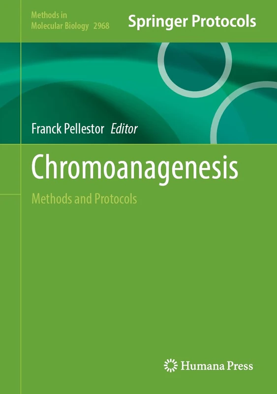 Chromoanagenesis: Methods and Protocols: 2968 (Methods in Molecular Biology, 2968)