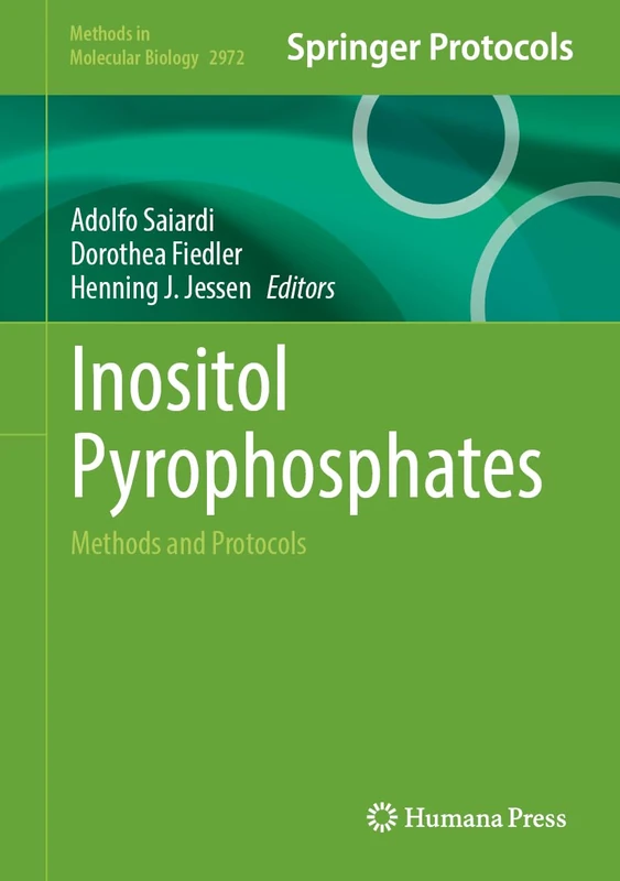 Inositol Pyrophosphates: Methods and Protocols: 2972 (Methods in Molecular Biology, 2972)