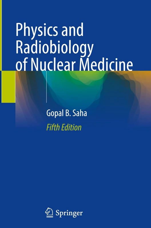 Physics and Radiobiology of Nuclear Medicine