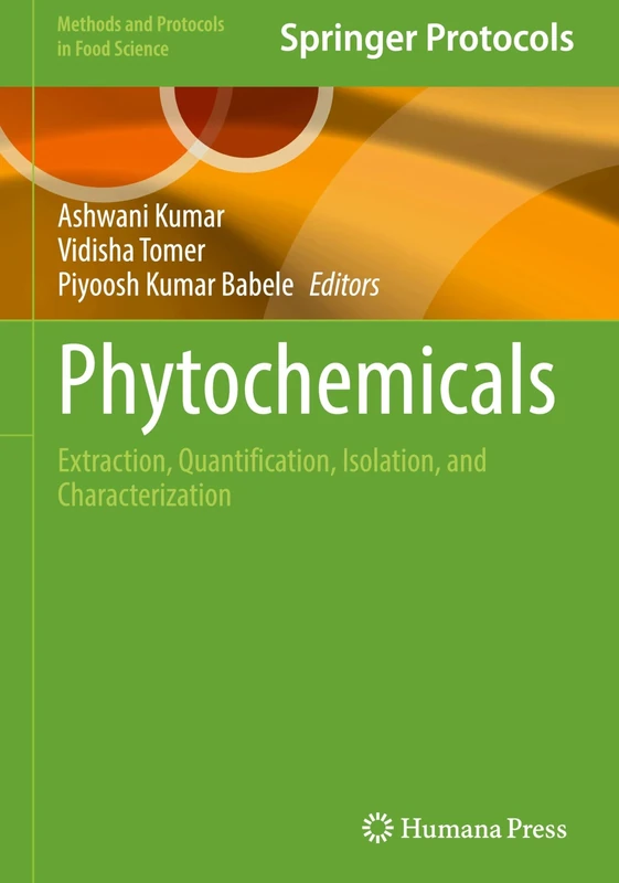 Phytochemicals: Extraction, Quantification, Isolation, and Characterization (Methods and Protocols in Food Science)