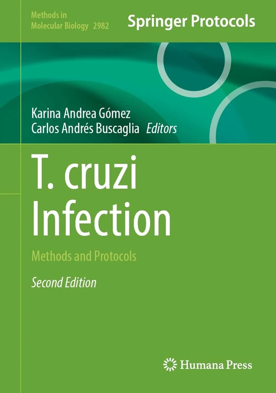T. cruzi Infection: Methods and Protocols: 2982 (Methods in Molecular Biology, 2982)
