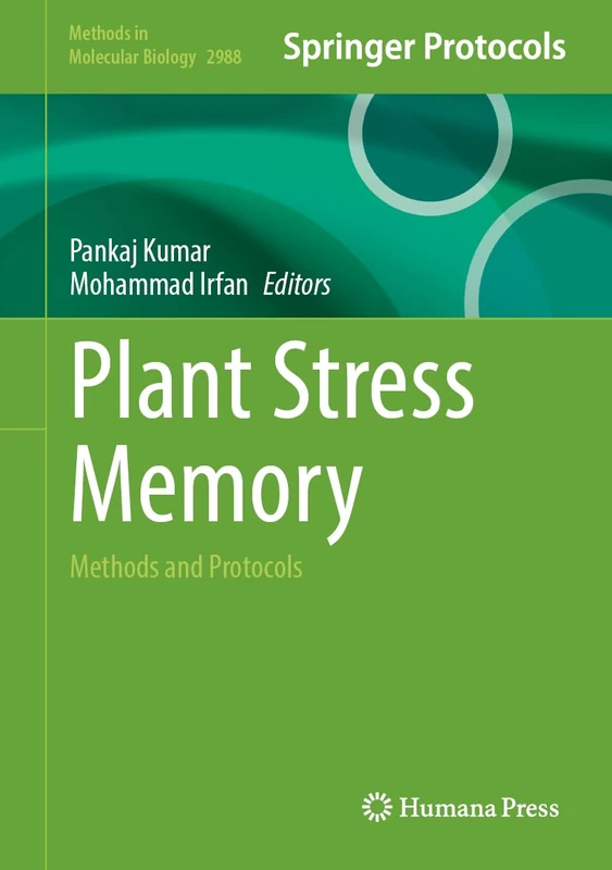 Humana Plant Stress Memory: Methods and Protocols (2988)