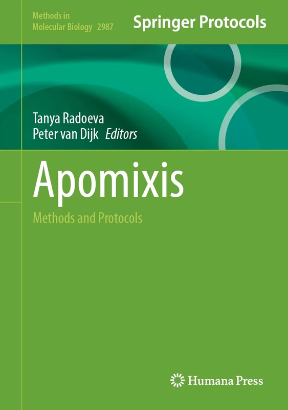Apomixis: Methods and Protocols (Methods in Molecular Biology, 2987)